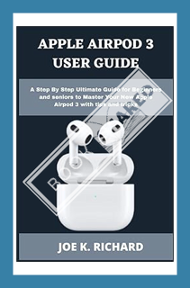 (PDF) (Ebook) APPLE AIRPOD 3 USER GUIDE: A Step By Step Ultimate Guide for Beginners and seniors to