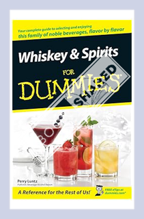 (PDF) Download Whiskey and Spirits For Dummies by Perry Luntz