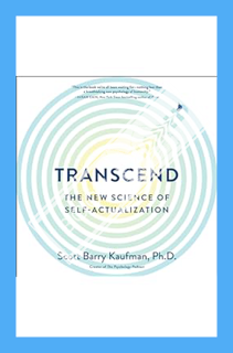 (PDF) FREE Transcend: The New Science of Self-Actualization by Scott Barry Kaufman