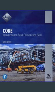 Read Ebook 📕 Core: Introduction to Basic Construction Skills     6th Edition #P.D.F. DOWNLOAD^
