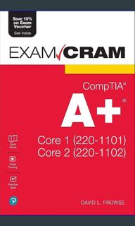 Read$$ ⚡ CompTIA A+ Core 1 (220-1101) and Core 2 (220-1102) Exam Cram     1st Edition [PDF EBOO