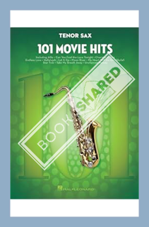 (PDF Ebook) 101 Movie Hits: 101 Movie Hits for Tenor Sax by Hal Leonard Publishing Corporation