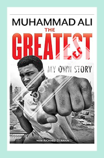 (Ebook Free) The Greatest: My Own Story by Muhammad Ali