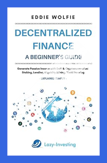 (EBOOK) (PDF) Decentralized Finance (DeFi) – A Beginner’s Guide - Generate Passive Income with DeFi