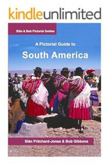 (PDF Download) South America: A Pictorial Guide: Colombia, Venezuela, Brazil, Uruguay, Paraguay, Arg