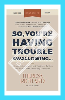 (PDF Download) So You're Having Trouble Swallowing by Theresa Richard