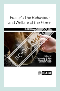 (Ebook Free) Fraser’s The Behaviour and Welfare of the Horse by Christopher B. Riley