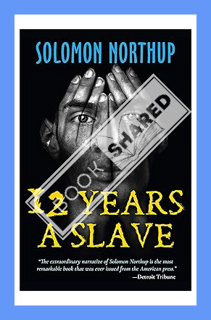 (Download (PDF) 12 Years A Slave by Solomon Northup