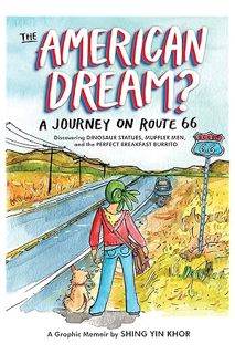 (DOWNLOAD (EBOOK) The American Dream?: A Journey on Route 66 Discovering Dinosaur Statues, Muffler M