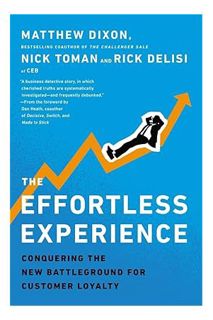 (PDF Download) The Effortless Experience: Conquering the New Battleground for Customer Loyalty by Ma