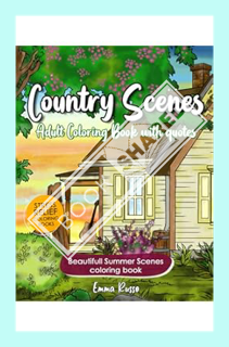 (FREE) (PDF) Country Scenes. Adult Coloring Book with quotes: Beautifull Summer Scenes Coloring Book