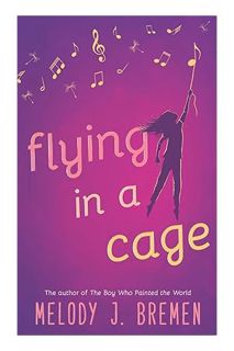 Download (EBOOK) Flying in a Cage by Melody J. Bremen