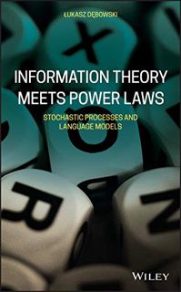 [READ] EBOOK EPUB KINDLE PDF Information Theory Meets Power Laws: Stochastic Processes and Language