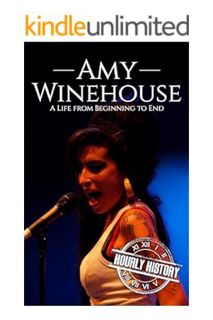Download (EBOOK) Amy Winehouse: A Life from Beginning to End (Biographies of Musicians) by Hourly Hi