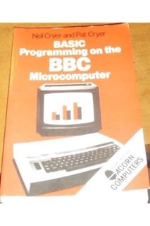 (PDF Download) Basic Programming on the BBC Microcomputer by Neil Cryer
