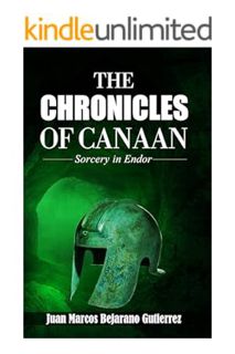 (DOWNLOAD) (PDF) The Chronicles of Canaan: Sorcery in Endor by Juan Marcos Bejarano Gutierrez