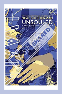 (Free Pdf) UnSouled (3) (Unwind Dystology) by Neal Shusterman