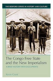(Free Pdf) The Congo Free State and the New Imperialism (The Bedford Series in History and Culture)