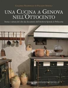 Download [EPUB] Una cucina a Genova nell'Ottocento. Storia e cultura del cibo dai documenti dell'arc