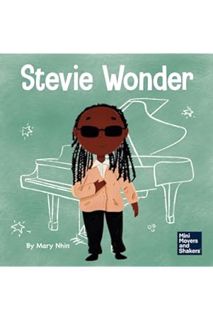 (Ebook) (PDF) Stevie Wonder: A Kid’s Book About Having Vision (Mini Movers and Shakers) by Mary Nhin