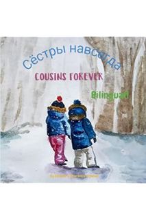 (Ebook) (PDF) Cousins Forever - Cёстры навсегда: Α bilingual children's picture book in Russian and