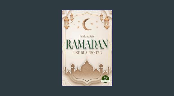 [Ebook] 📚 Ramadan: Eine Dua pro Tag (German Edition)     Kindle Edition Full Pdf