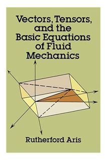 (PDF Free) Vectors, Tensors and the Basic Equations of Fluid Mechanics (Dover Books on Mathematics)