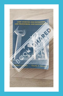 (Free Pdf) Cost Analysis and Estimating for Engineering and Management by Phillip F. Ostwald