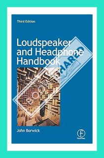 (Pdf Ebook) Loudspeaker and Headphone Handbook by John Borwick