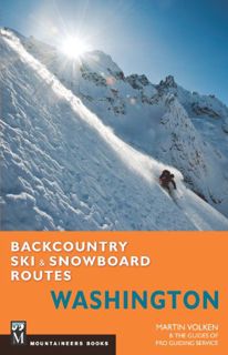 VIEW [EPUB KINDLE PDF EBOOK] Backcountry Ski & Snowboard Routes Washington by  Martin Volken &  Guid