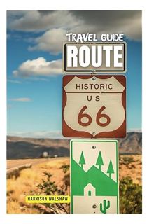 (Ebook Download) Route 66 Travel Guide: Embark on an Unforgettable Journey Along America's Most Icon