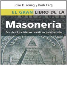 Free B.O.O.K [PDF] El Gran Libro de la Masoneria: Desentrane los Misterios de Esta Antigua