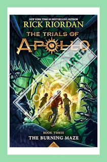 (Ebook) (PDF) Burning Maze, The-Trials of Apollo, The Book Three by Rick Riordan