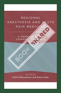 (PDF FREE) Regional Anesthesia and Acute Pain Medicine: A Problem-Based Learning Approach (ANESTHESI