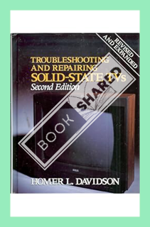 (PDF Free) Troubleshooting and Repairing Solid State TVs, Second Edition by Homer L. Davidson