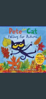 {ebook} 📖 Pete the Cat Falling for Autumn: A Fall Book for Kids     Hardcover – Picture Book, S