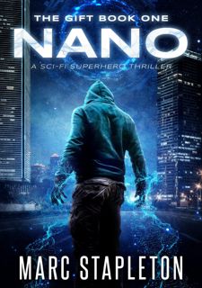 [Book Prime] Read Online Nano - A Sci-Fi Superhero Thriller (The
