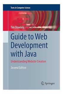 (DOWNLOAD) (PDF) Guide to Web Development with Java: Understanding Website Creation (Texts in Comput