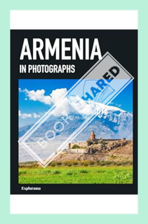 (DOWNLOAD (EBOOK) ARMENIA in photographs: A photo book of Armenia (Explorama - See the world through