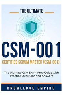 (Ebook Free) Certified Scrum Master (CSM-001) Exam Prep Guide: CSM-001 Exam Practice Questions and A