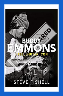 (FREE (PDF) Buddy Emmons: Steel Guitar Icon (Music in American Life) by Steve Fishell