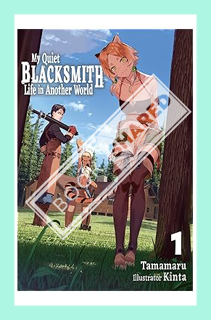 (Download (EBOOK) My Quiet Blacksmith Life in Another World: Volume 1 by たままる
