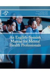 (Pdf Ebook) An English-Spanish Manual for Mental Health Professionals by Veronica Gutierrez Ph.D