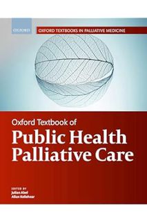 (PDF FREE) Oxford Textbook of Public Health Palliative Care (Oxford Textbooks in Palliative Medicine