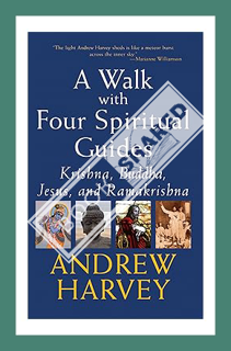 (FREE (PDF) A Walk with Four Spiritual Guides: Krishna, Buddha, Jesus and Ramakrishna (SkyLight Illu