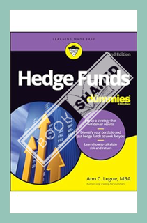 (DOWNLOAD) (PDF) Hedge Funds For Dummies (For Dummies-Business & Personal Finance) by Ann C. Logue