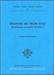 Download [EPUB] Deliver me from evil. Mesopotamian incantations (2500-1500 b.C.)