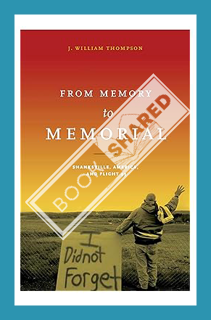 (PDF) Download From Memory to Memorial: Shanksville, America, and Flight 93 (Keystone Books) by J. W