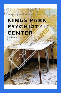 (PDF) DOWNLOAD Kings Park Psychiatric Center (Images of Modern America) by L.F. Blanchard