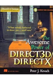 (PDF Download) The Awesome Power of Direct3D/DirectX - The DirectX 7 Version by Peter J Kovach
